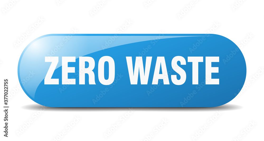 zero waste button. sticker. banner. rounded glass sign zero waste button. sticker. banner. rounded glass sign