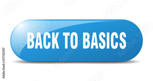 back to basics button. sticker. banner. rounded glass sign