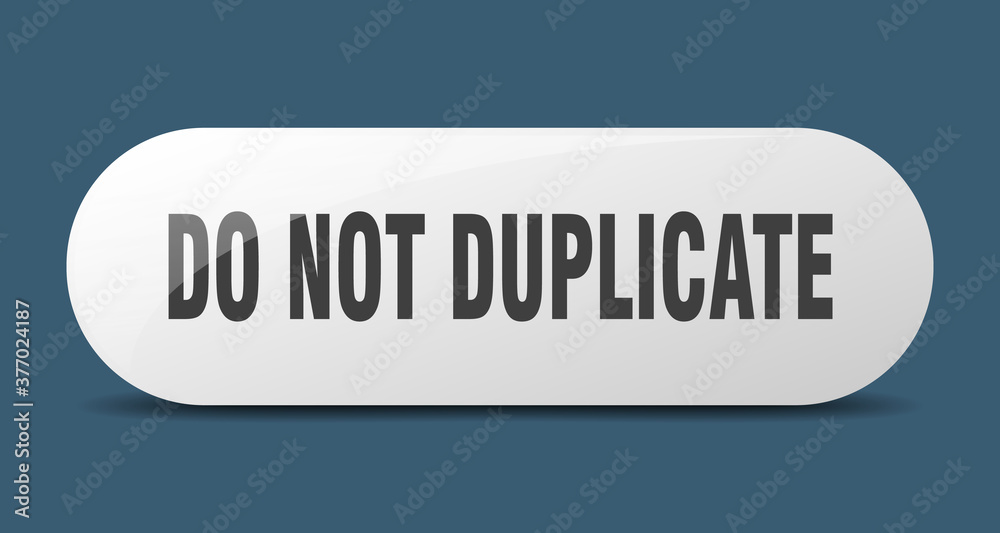 do not duplicate button. sticker. banner. rounded glass sign