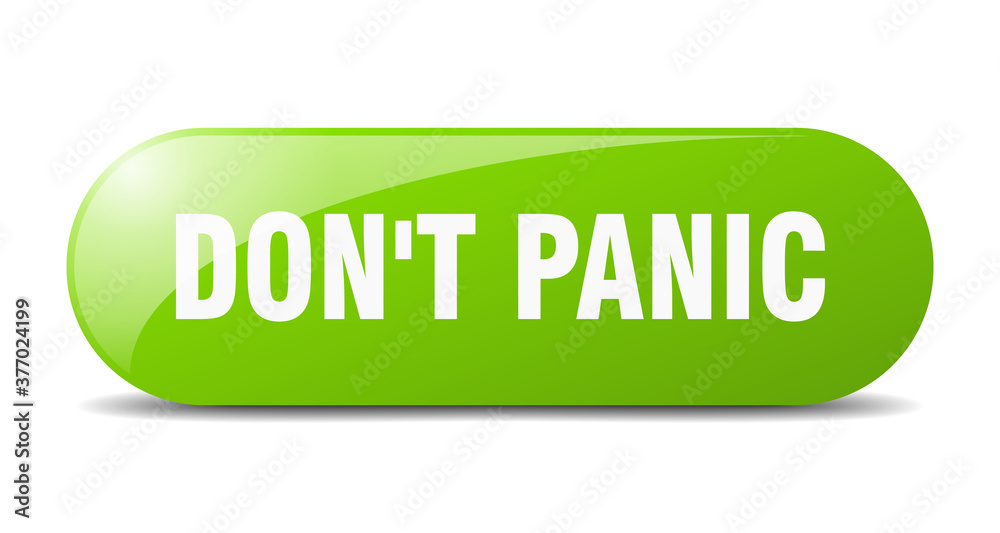 don't panic button. sticker. banner. rounded glass sign don't panic button. sticker. banner. rounded glass sign
