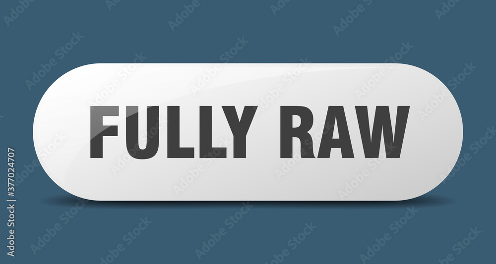 fully raw button. sticker. banner. rounded glass sign