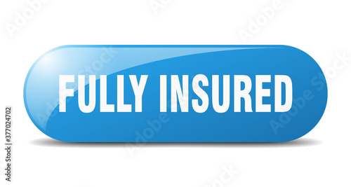 fully insured button. sticker. banner. rounded glass sign