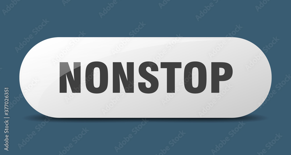 nonstop button. sticker. banner. rounded glass sign