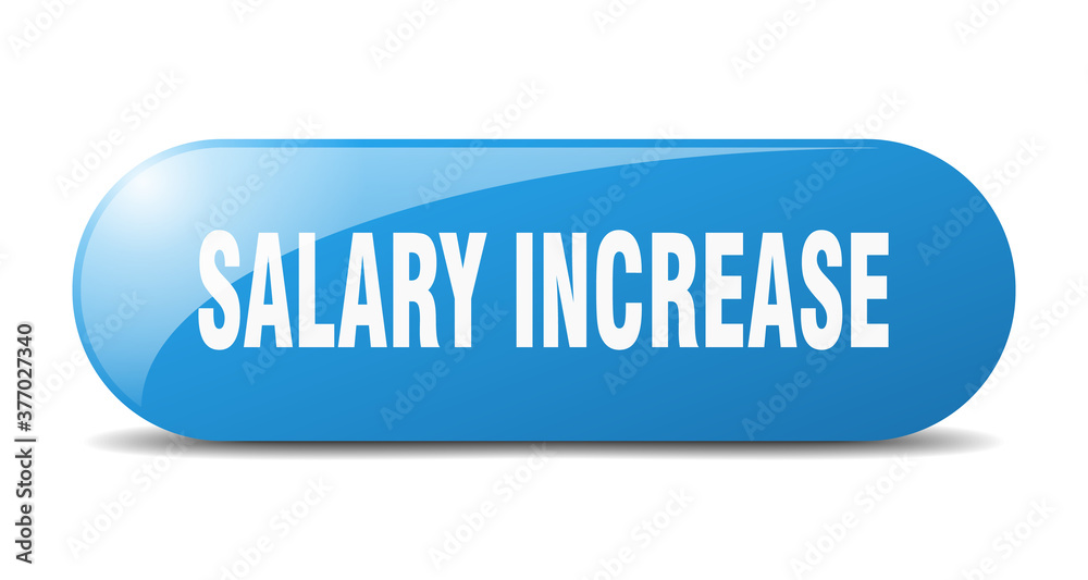 salary increase button. sticker. banner. rounded glass sign salary increase button. sticker. banner. rounded glass sign