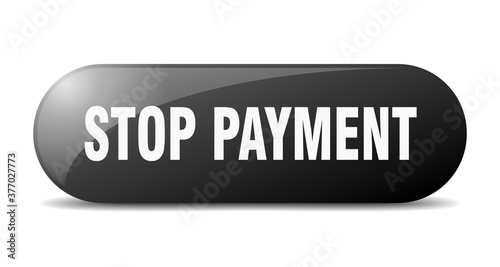 stop payment button. sticker. banner. rounded glass sign