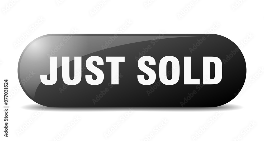just sold button. sticker. banner. rounded glass sign just sold button. sticker. banner. rounded glass sign