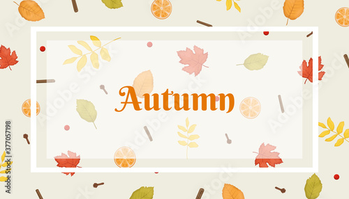 Autumn vector background with leaves, cinnamon, oranges and cloves. Fall mood backround. Flat lay.