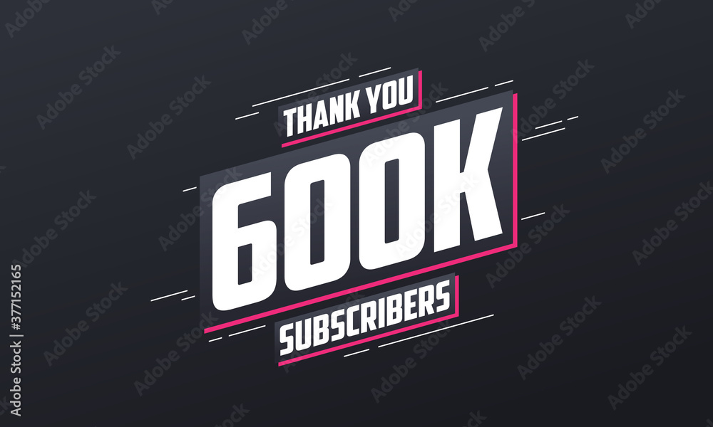 Thank you 600000 subscribers 600k subscribers celebration.