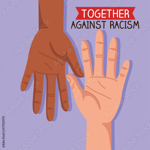 together against racism with hands, black lives matter concept vector illustration design