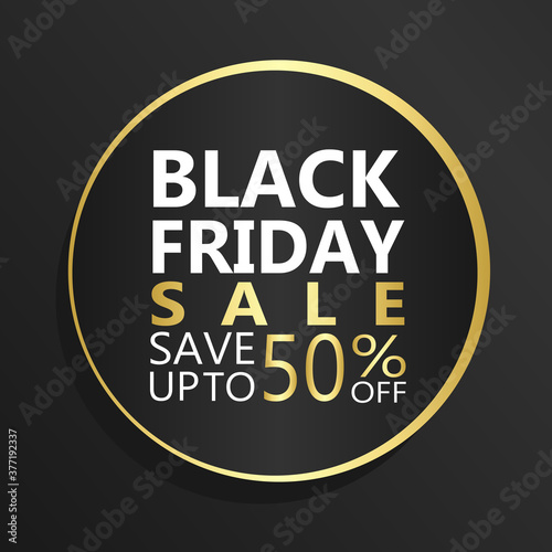 Black Friday Sale tag. Golden circle with discount text. Dark background. White and golden text lettering.  Banner  poster  flyer  brochure. Vector illustration.