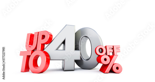 Up to 40% fourty Off word isolated on white background. Special Offer 40% Discount Tag, 3D render