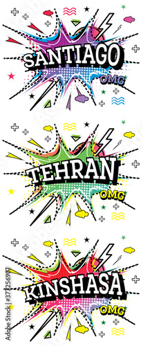 Tehran, Kinshasa and Santiago Comic Text in Pop Art Style.