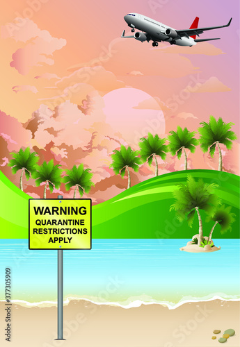 Warning quarantine restrictions apply sign relating to countries quarantining incoming international arrivals due to the worldwide pandemic