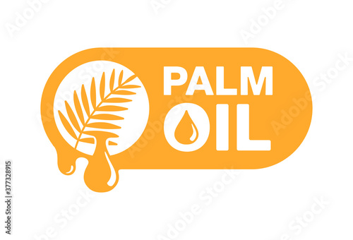 Palm oil emblem - food products ingredient derived from the the fruit of the palms - isolated vector sticker with plant leaf and fat drop