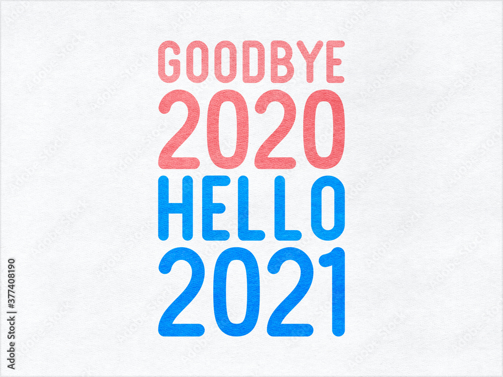 Goodbye 2020 Hello 2021 on paper texture Stock Illustration Adobe Stock