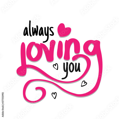 Always loving you. Quote about romantic love in doodle art.
