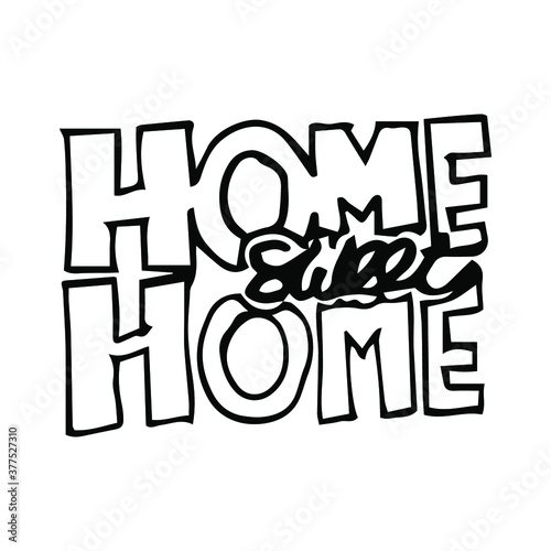 'Home sweet home'. Hand lettering typography poster. Black calligraphy with house. Vector illustration.