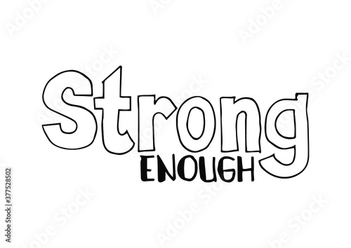 Strong Enough. lettering. Inspirational quotes.