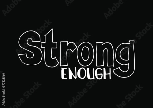 Strong Enough. lettering. Inspirational quotes.