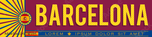 Barcelona Spain Banner design, typographic vector illustration, Spanish Flag colors.