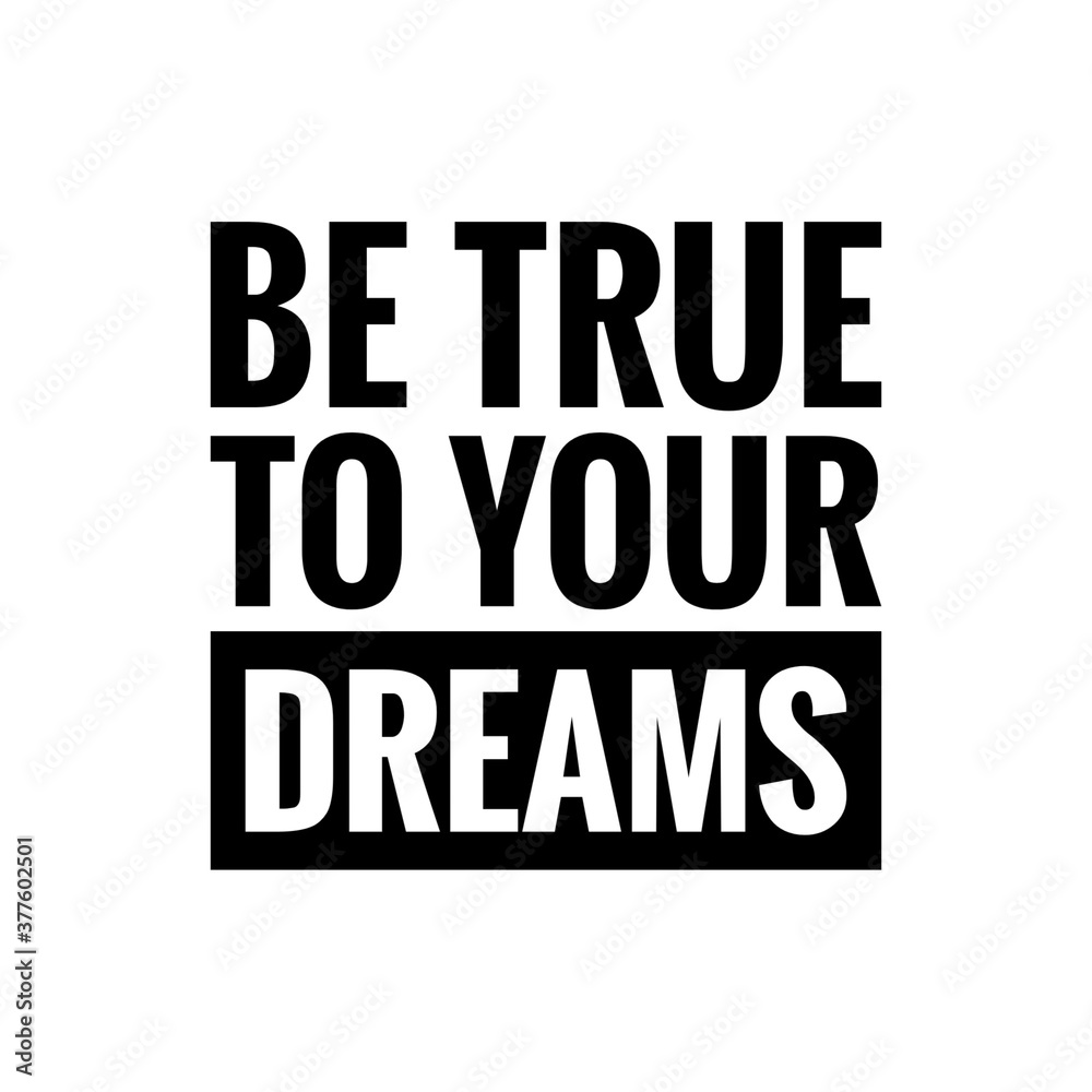Motivational quote illustration sign for print/design development Motivational quote illustration sign for print/design development
