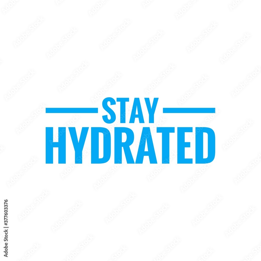 ''Stay hydrated'' sign for drink packaging design development ''Stay hydrated'' sign for drink packaging design development