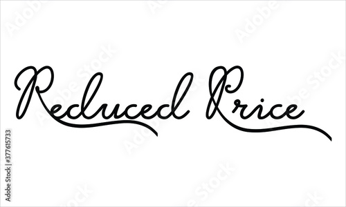 Reduced Price Black script Hand written thin Typography text lettering and Calligraphy phrase isolated on the White background 