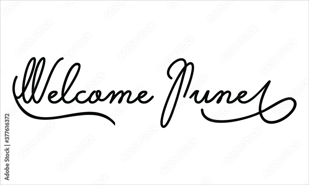 Welcome June Black script Hand written thin Typography text lettering and Calligraphy phrase isolated on the White background 
