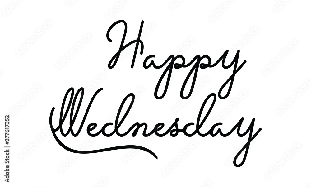 Happy Wednesday Black script Hand written thin Typography text lettering and Calligraphy phrase isolated on the White background