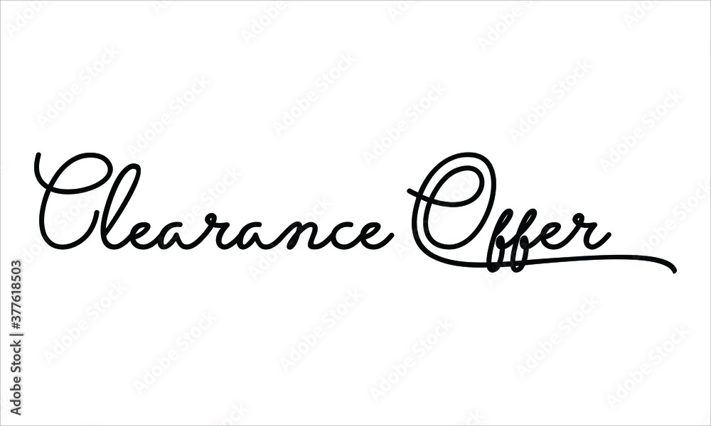 Clearance Offer Black script Hand written thin Typography text lettering and Calligraphy phrase isolated on the White background 