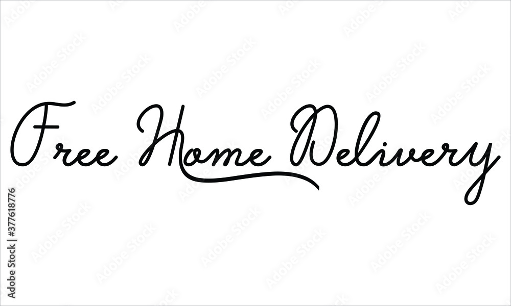 Free Home Delivery Hand written Black script  thin Typography text lettering and Calligraphy phrase isolated on the White background 