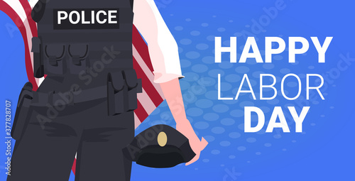 police officer in uniform holding USA flag and hat happy labor day celebration banner closeup portrait horizontal vector illustration