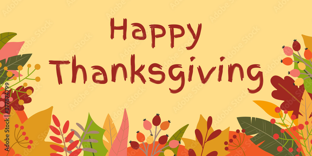 Happy Thanksgiving banner with Autumn or Fall leaves with hand drawn text. Greeting card background template. Vector illustration.