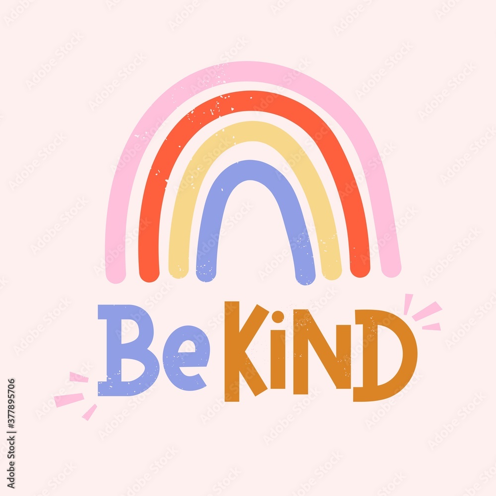 Be kind inspirational card with colorful rainbow and lettering. Lettering quote about kindness in bohemian style for prints,cards,posters,apparel etc. Kindness motivational vector illustration Be kind inspirational card with colorful rainbow and lettering. Lettering quote about kindness in bohemian style for prints,cards,posters,apparel etc. Kindness motivational vector illustration