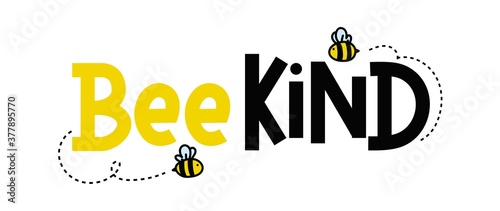 Bee kind funny inspirational card with flying bees and lettering isolated on white background. Colorful quote about kindness with yellow and black colors. Be kind motivational vector illustration