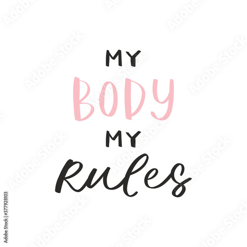 Calligraphy handwritten quote. Motivation lettering. Feminist slogan, phrase or inscription. Modern illustration for t-shirt, sweatshirt, print, card, poster, apparel design