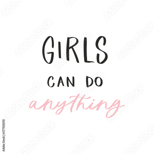 Calligraphy handwritten quote. Motivation lettering. Feminist slogan, phrase or inscription. Modern illustration for t-shirt, sweatshirt, print, card, poster, apparel design