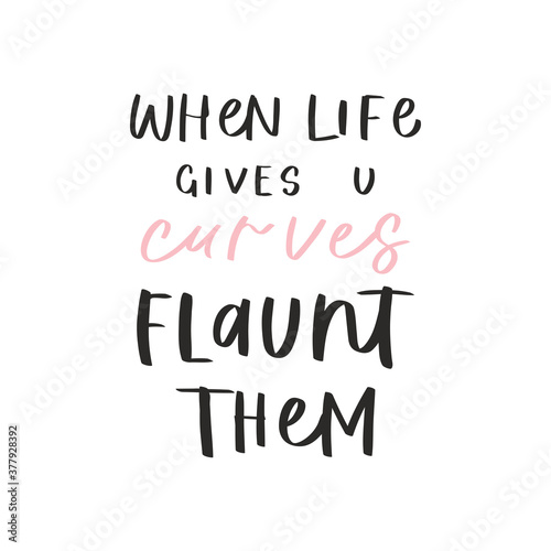 Calligraphy handwritten quote. Motivation lettering. Feminist slogan, phrase or inscription. Modern illustration for t-shirt, sweatshirt, print, card, poster, apparel design