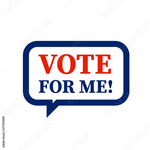 Vote for me speech bubble icon. Clipart image isolated on white background.