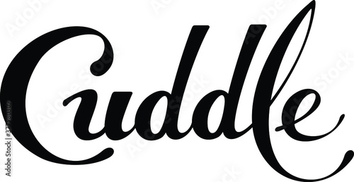 Cuddle - custom calligraphy text