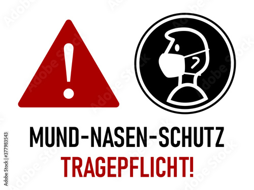 Mund-Nasen-Schutz Tragepflicht ("Face Mask Must Be Worn" in German) Warning or Instruction Sign. Vector Image.