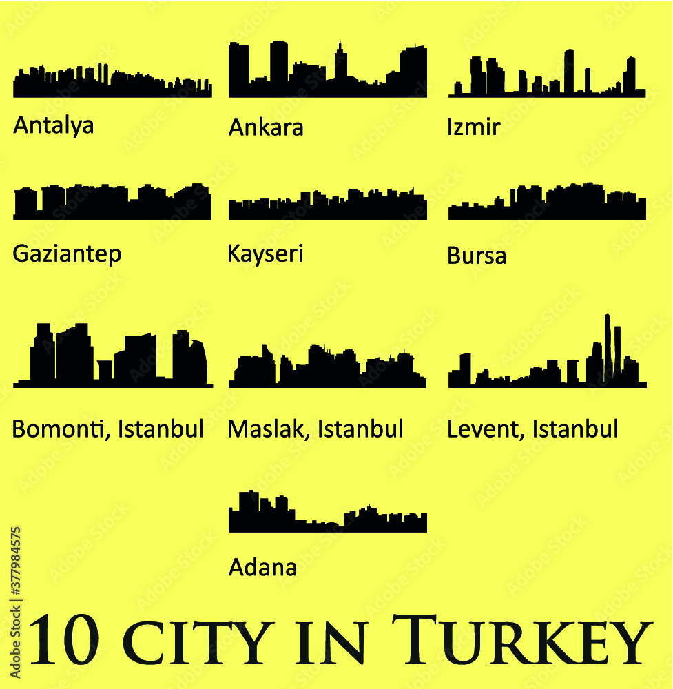 Set of 10 city silhouette in Turkey ( Ankara, Antalya, Adana, Izmir, Gaziantep, Bursa, Kayseri, Bomonti, Levent, Maslak )