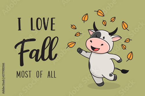 Cute autumn greeting card with bull and handwritten text "I love fall most of all". Ox, bull, and cow are symbols of the year 2021 in the Chinese calendars. Vector stock ready-to-print illustration