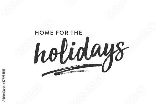 Home For The Holidays Vector Text Icon Illustration Background for flyers, post cards, greeting cards, scrapbooks, web