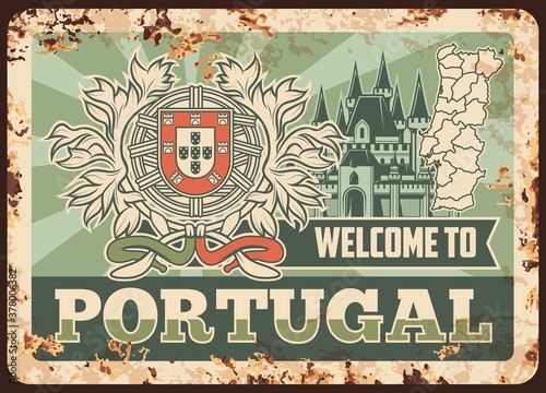 Portugal rusty metal plate, vector vintage rust tin sign with Portuguese national coat of arms, ancient architecture building and map. Welcome to Portugal retro poster, touristic ferruginous card