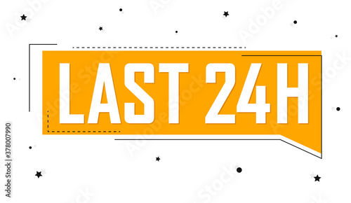 Last 24 hour sale banner design template, discount tag, vector illustration