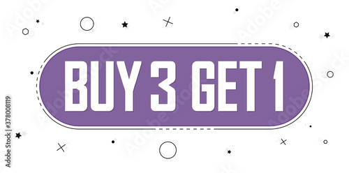 Buy 3 Get 1 Free, Sale banner design template, discount tag, spend up and save more, vector illustration
