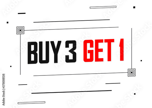 Buy 3 Get 1 Free, Sale banner design template, discount tag, spend up and save more, vector illustration