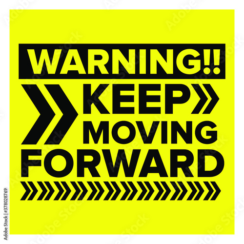 Vector Warning Sign Keep Moving Forward