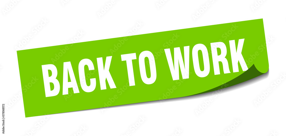 back to work sticker. square isolated label sign. peeler back to work sticker. square isolated label sign. peeler
